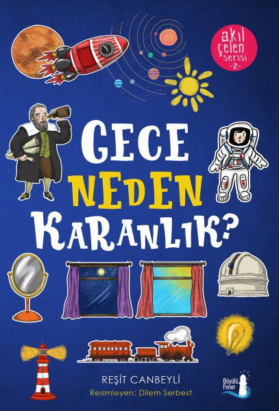 Gece Neden Karanlık? - Akıl Çelen Serisi 2