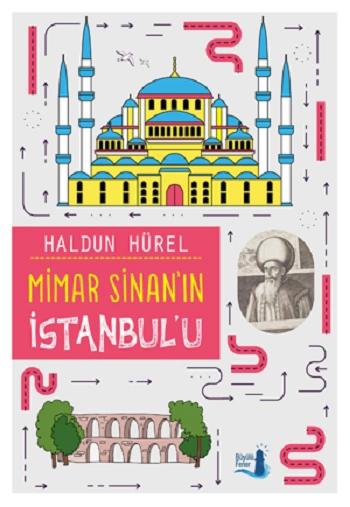 Mimar Sinan’ın İstanbul’u