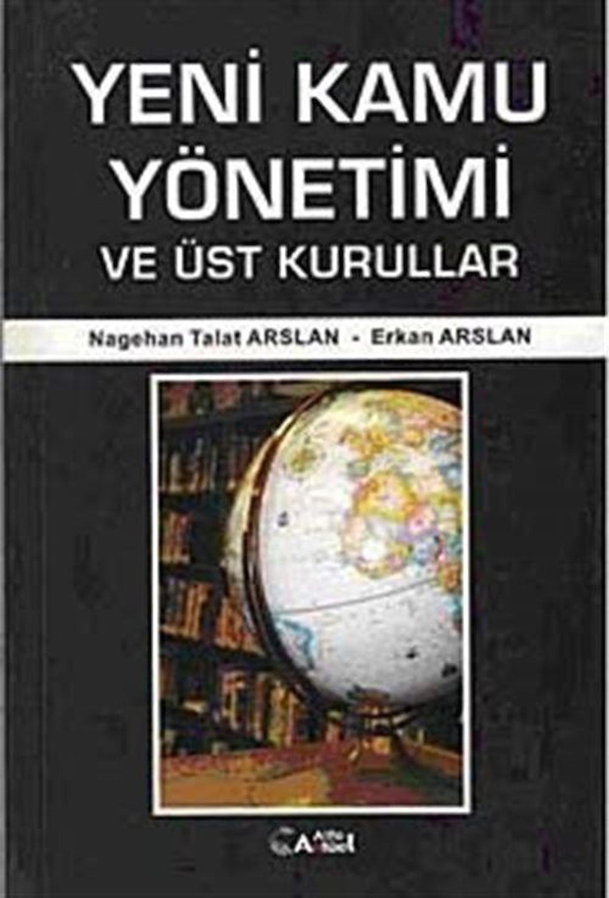 Yeni Kamu Yönetimi ve Üst Kurullar / Erkan Arslan