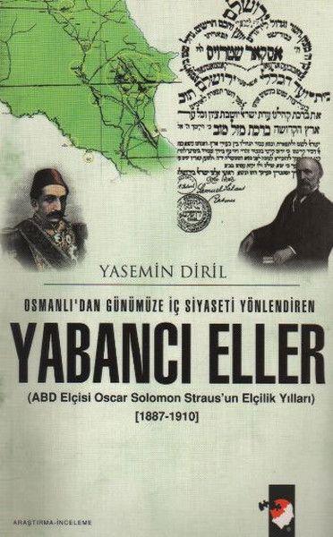 Osmanlı'dan Günümüze İç Siyaseti Yönlendiren Yabancı Eller