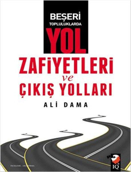 Beşeri Topluluklarda Yol Zafiyetleri ve Çıkış Yolları