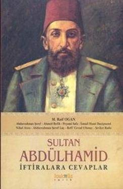 Sultan Abdülhamid - İftiralara Cevaplar