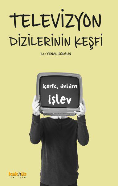 Televizyon Dizilerinin Keşfi: İçerik, Anlam, İşlev