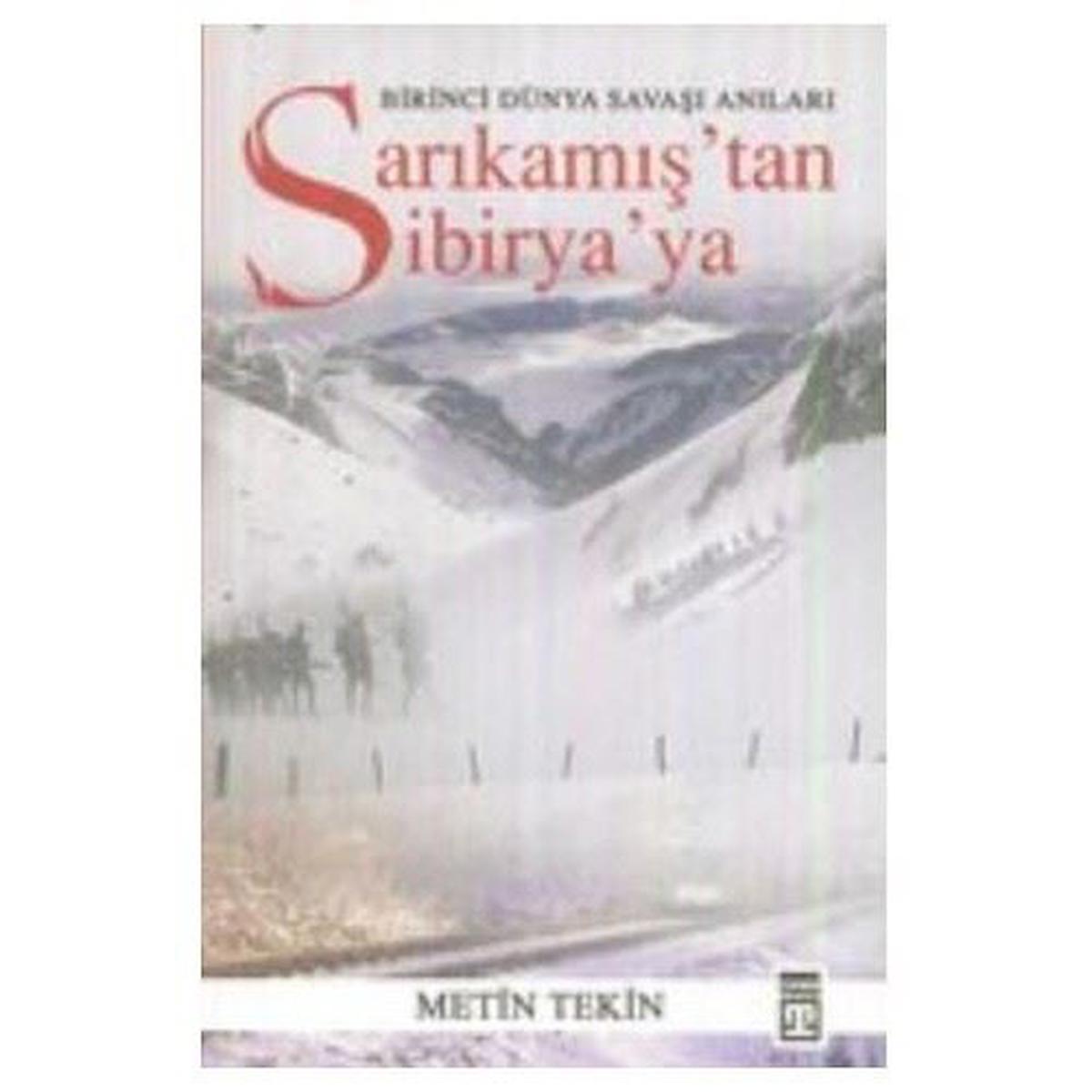 Sarıkamış tan Sibirya ya Birinci Dünya Savaşı Anıları Fiyatları ve