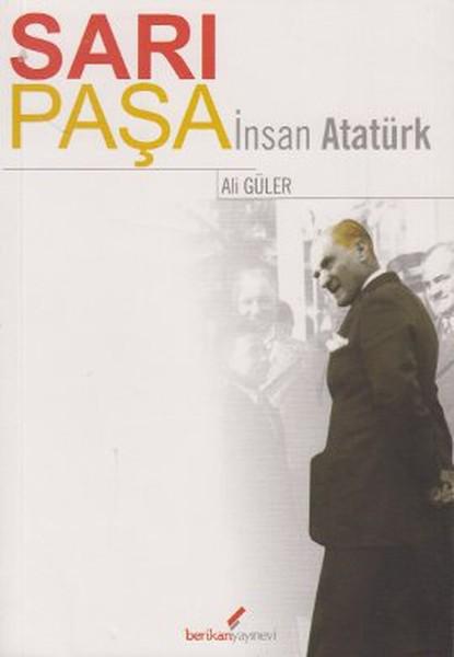 Sarı Paşa İnsan Atatürk