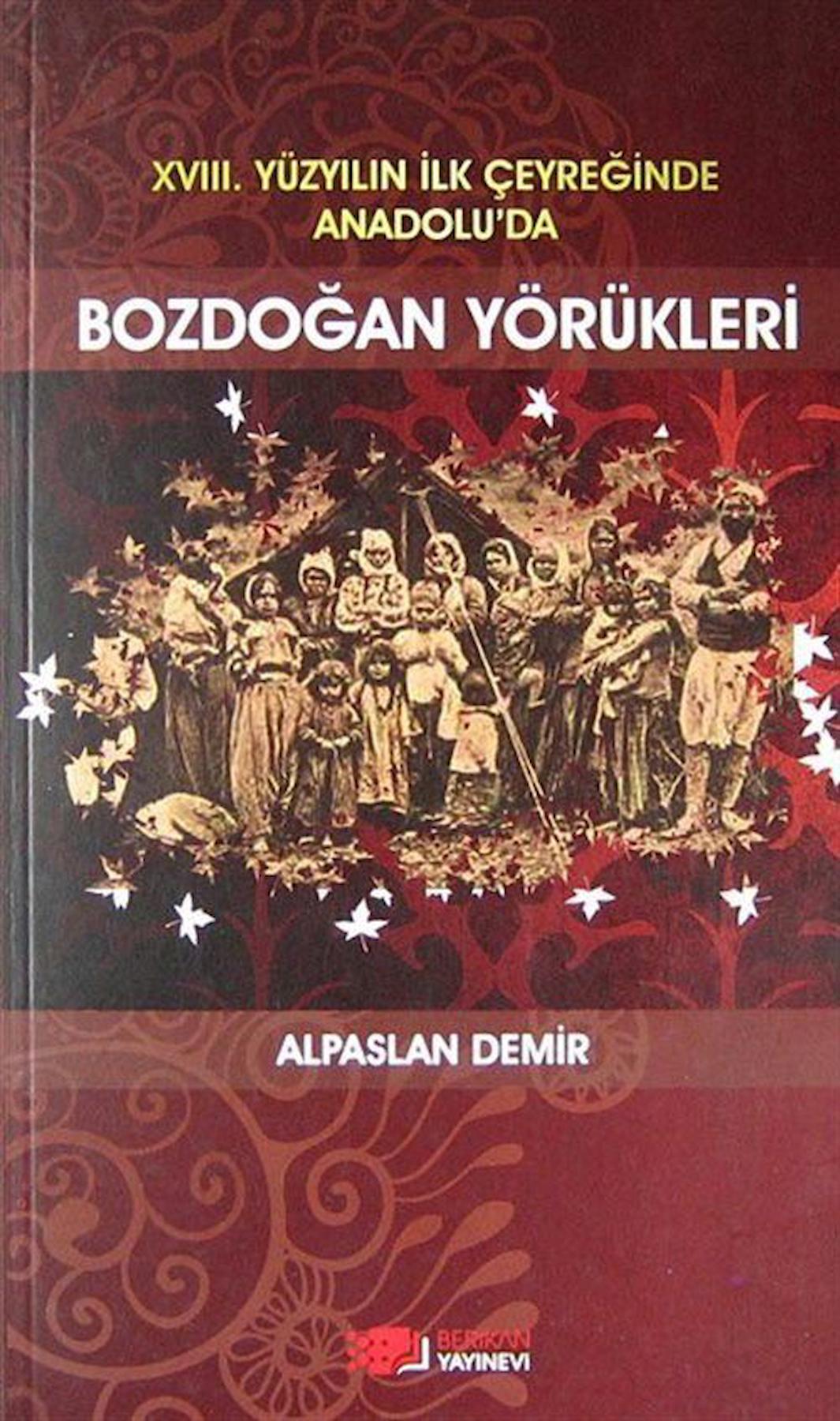 18. Yüzyılın İlk Çeyreğinde Anadolu’da Bozdoğan Yörükleri