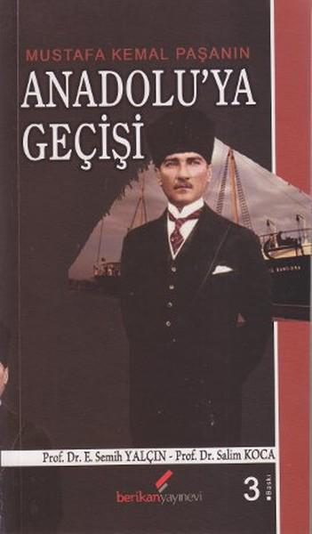 Mustafa Kemal Paşanın Anadolu’ya Geçişi