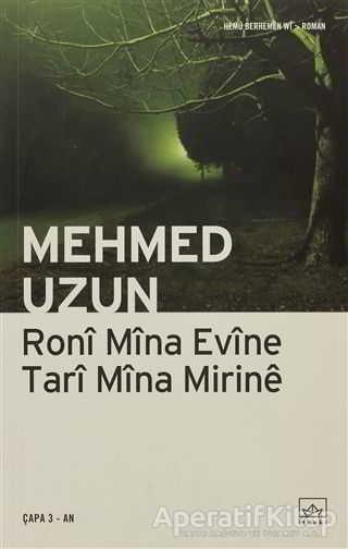 Roni Mina Evine Tari Mina Mirine - Mehmed Uzun - İthaki Yayınları