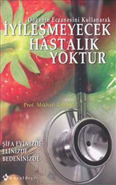 İyileşmeyecek Hastalık Yoktur