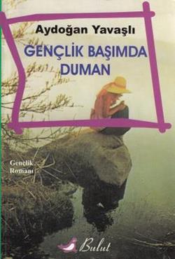 Gençlik Başımda Duman