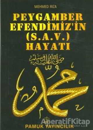 Peygamber Efendimizin (s.a.v.) Hayatı (Peygamber-009)