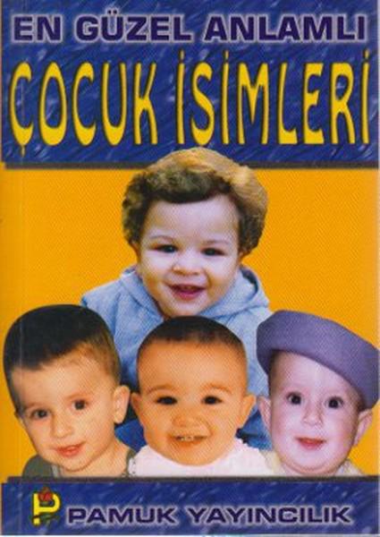 En Güzel Anlamlı Çocuk İsimleri  (Aile-003)