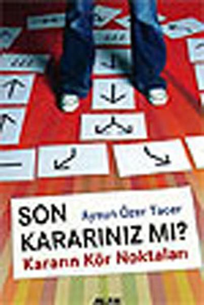 Son Kararınız mı? Kararın Kör Noktaları