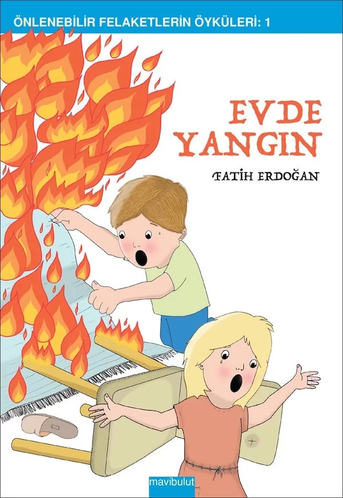 Evde Yangın (Önlenebilir Felaketlerin Öyküleri: 1)