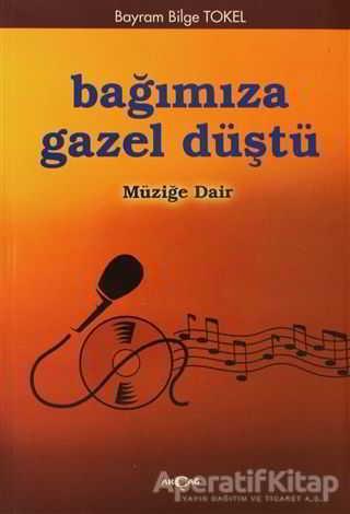 Bağımıza Gazel Düştü Müziğe Dair