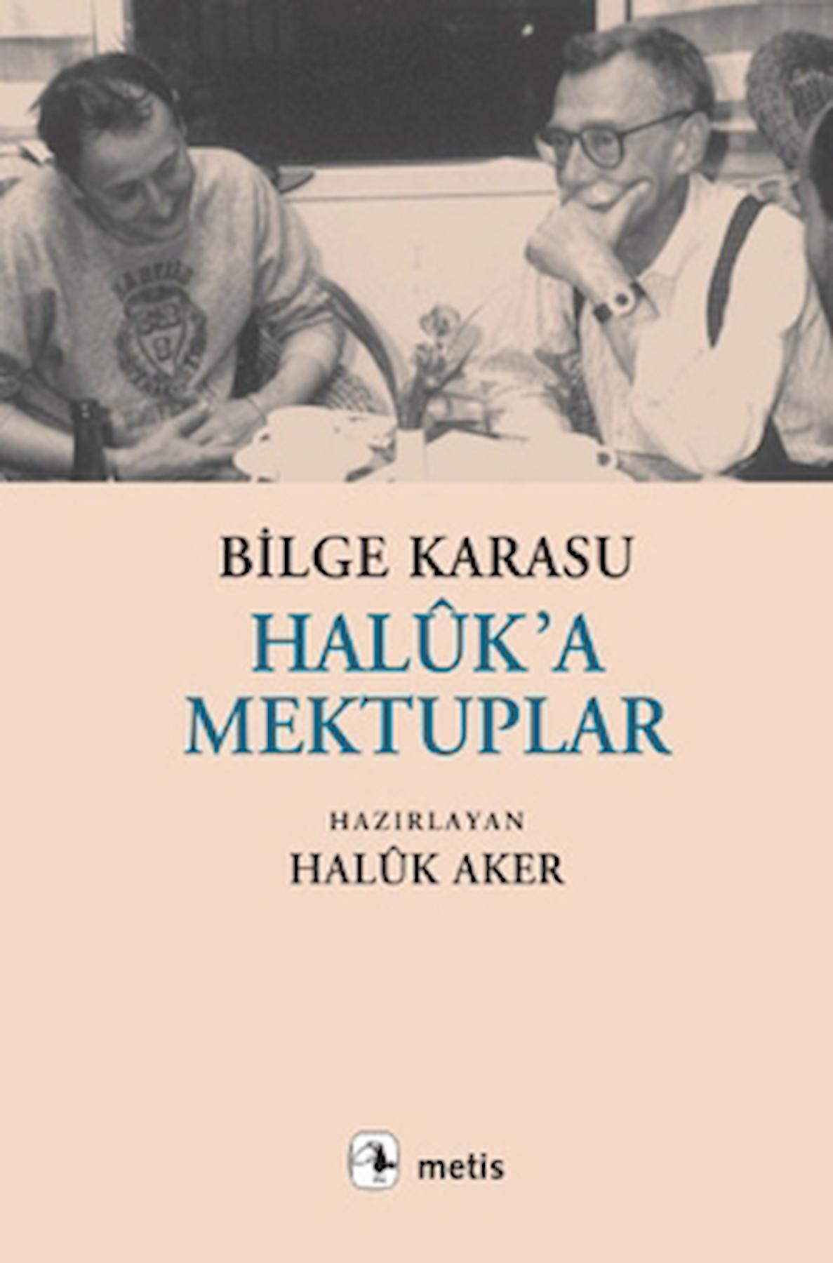 Haluk’a Mektuplar