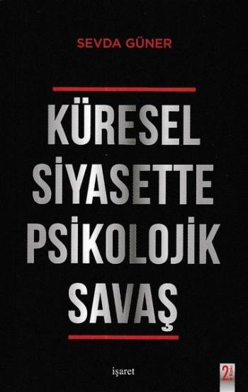 Küresel Siyasette Psikolojik Savaş