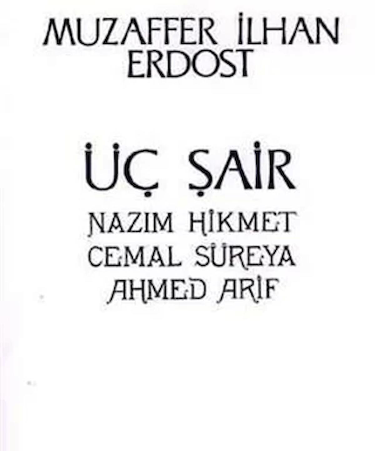 Üç Şair Nazım Hikmet Cemal Süreya Ahmed Arif