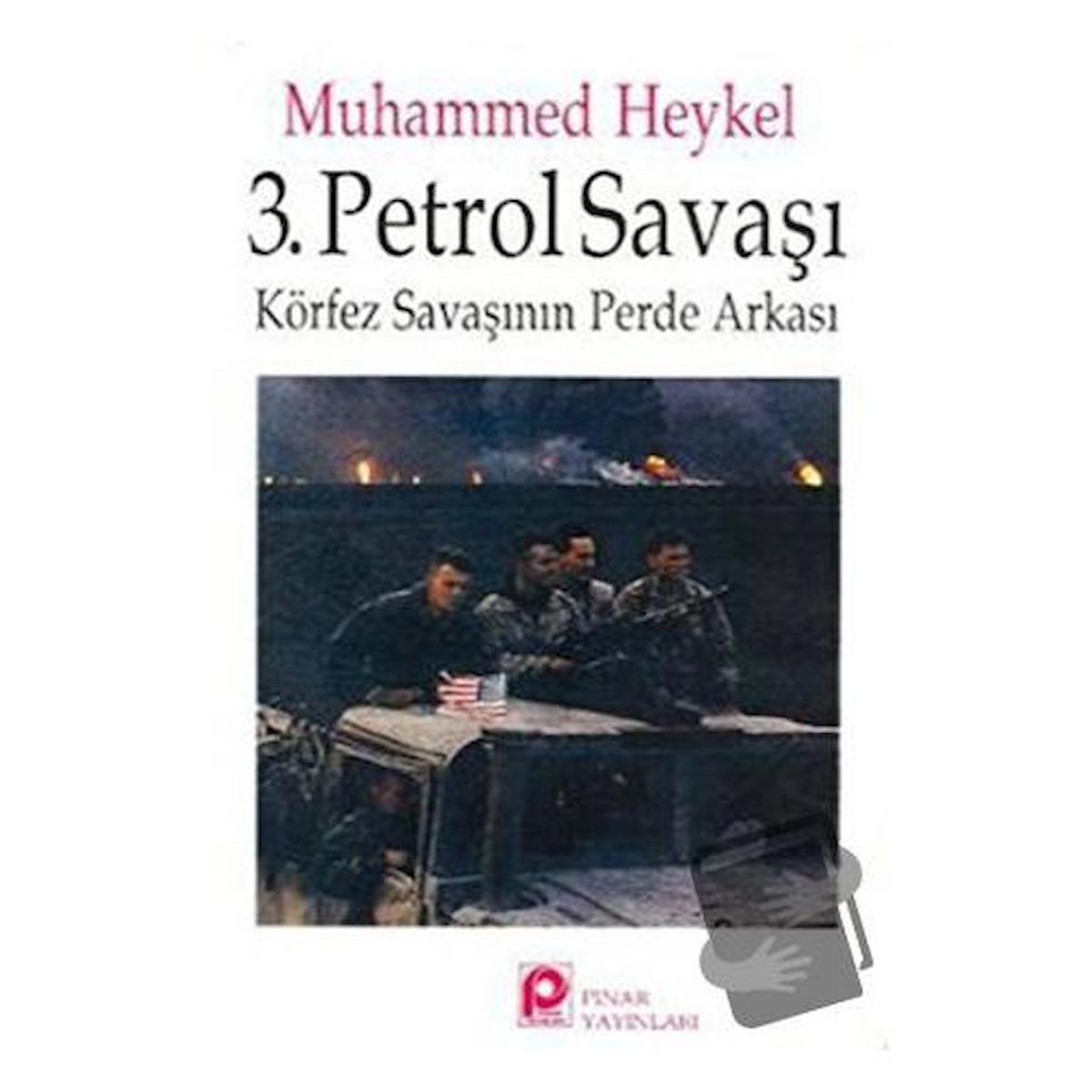 3. Petrol Savaşı Körfez Savaşının Perde Arkası