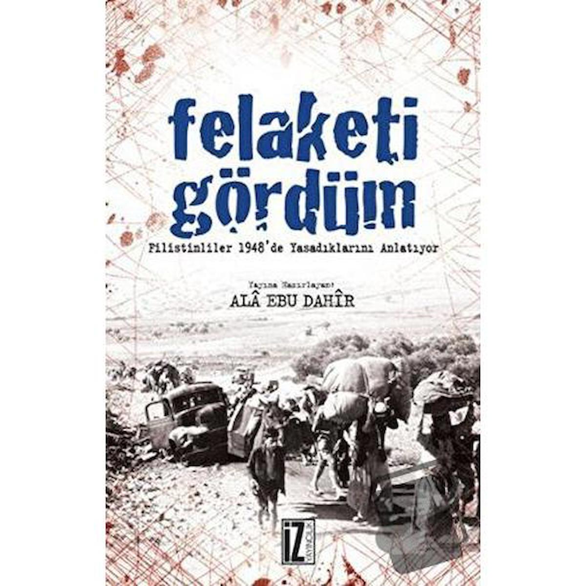 Felaketi Gördüm