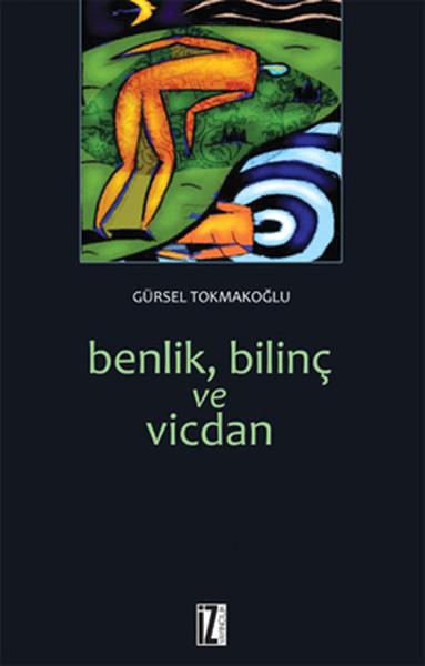 Benlik, Bilinç ve Vicdan