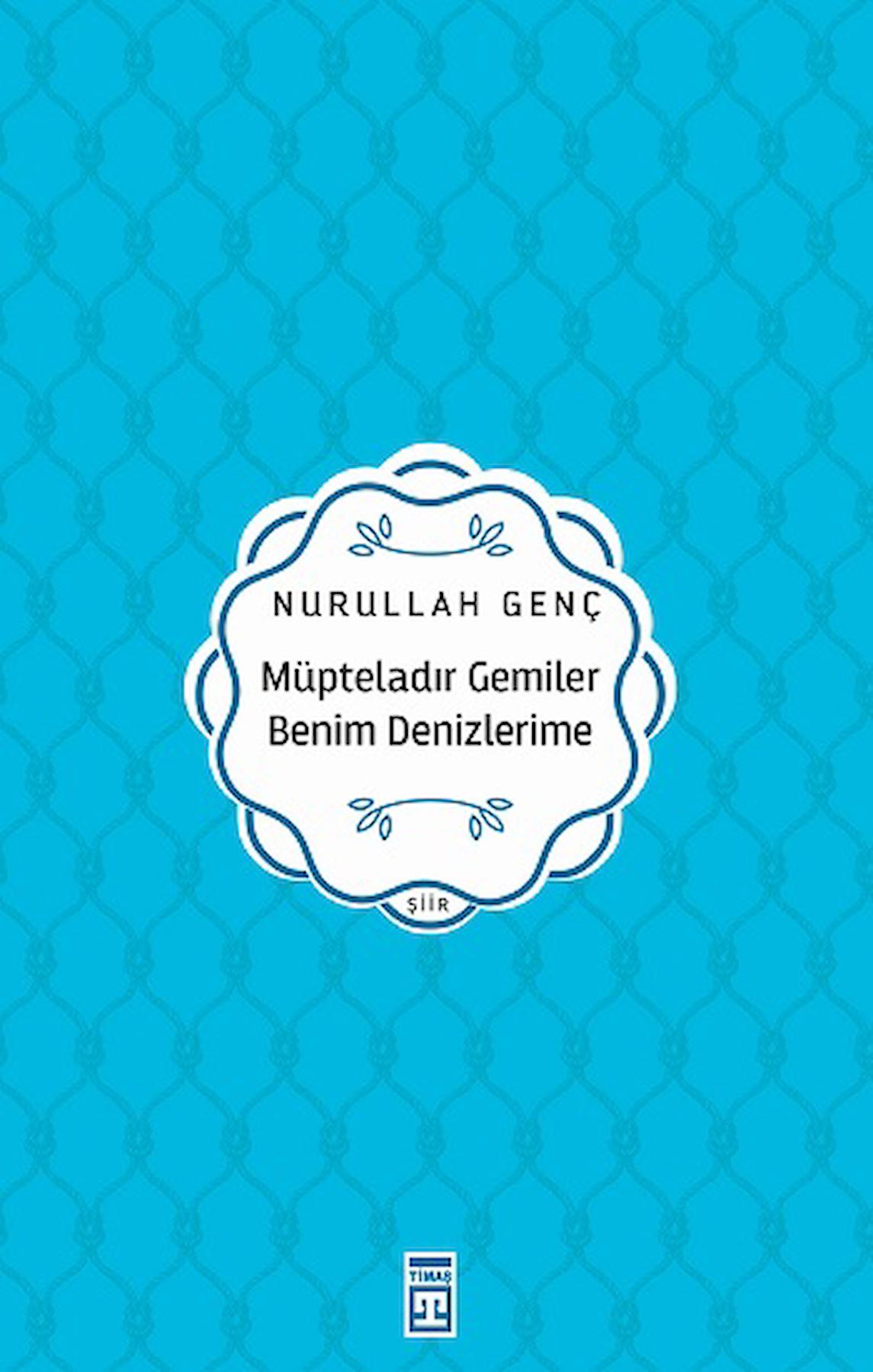 Müpteladır Gemiler Benim Denizlerime