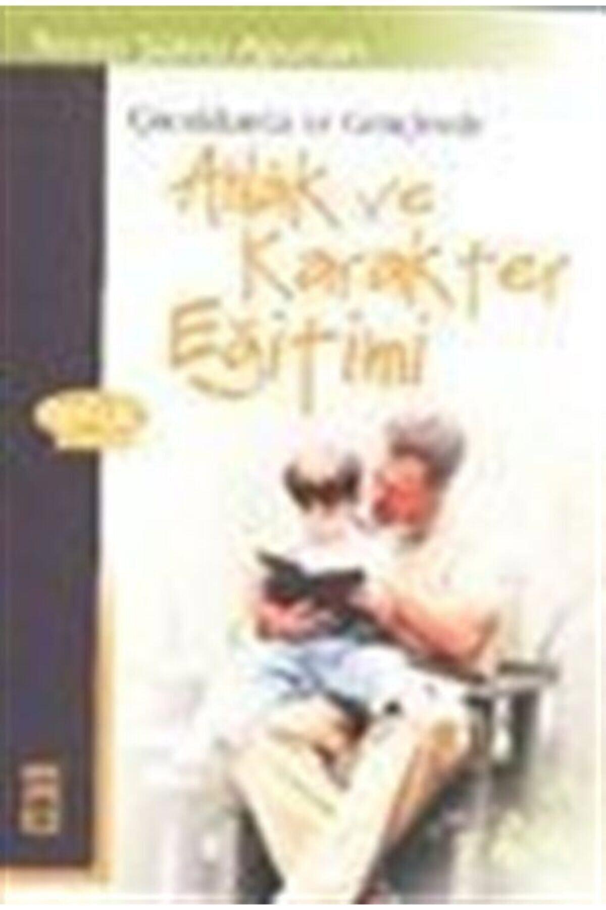 Çocuklarda Ve Gençlerde Ahlak Ve Karakter Eğitimi