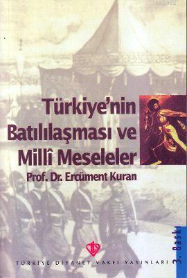 Türkiye'nin Batılılaşması ve Milli Meseleler