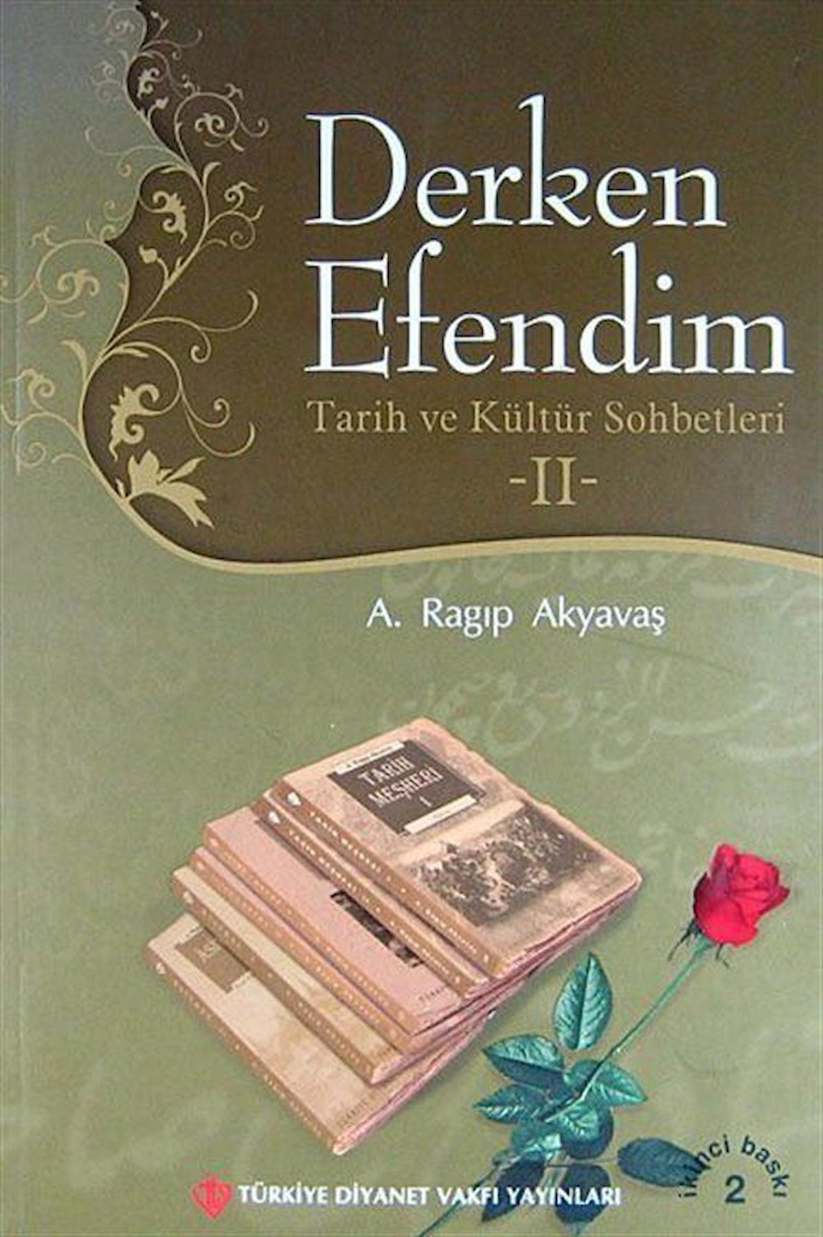 Derken Efendim - Tarih ve Kültür Sohbetleri 2