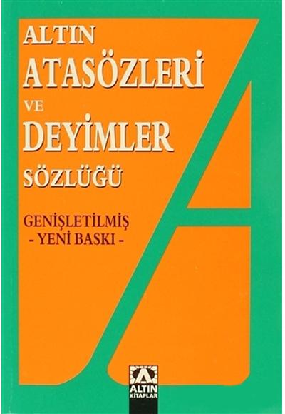 Altın Atasözleri ve Deyimler Sözlüğü