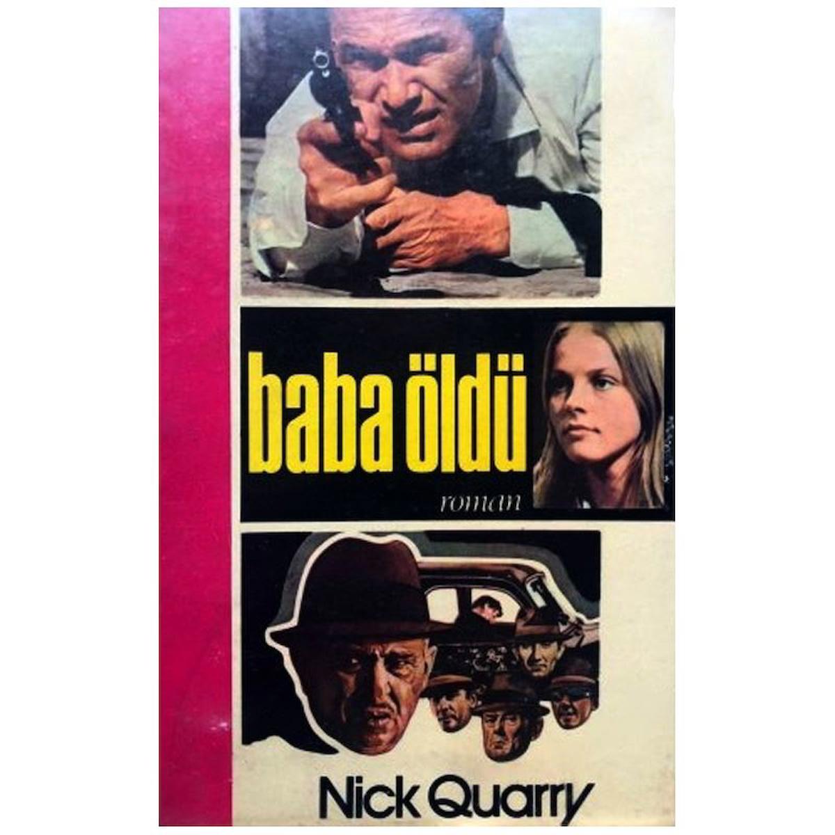 Baba Öldü - Nick Quarry 1nci Baskı Yıl 1973 Uycan Yayınları