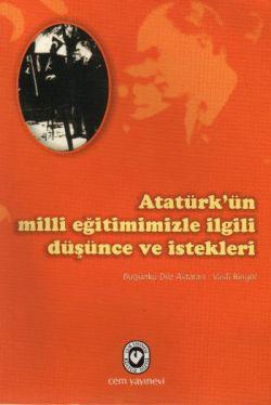 Atatürk’ün Milli Eğitimimizle İlgili Düşünce ve İstekleri