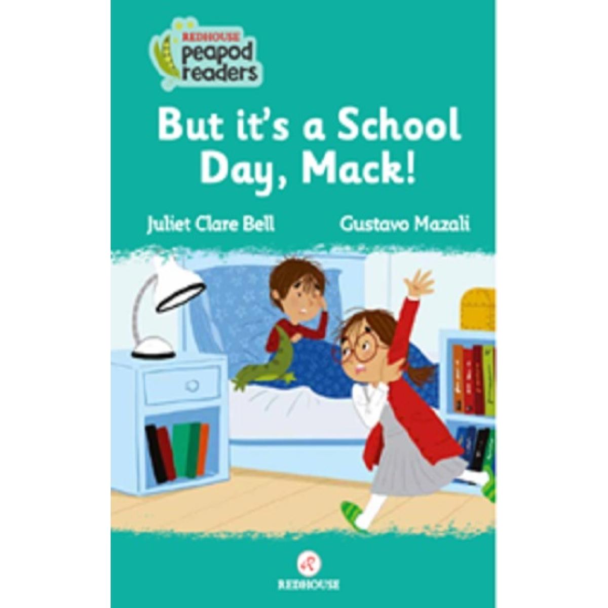 But It’s A School Day, Mack!