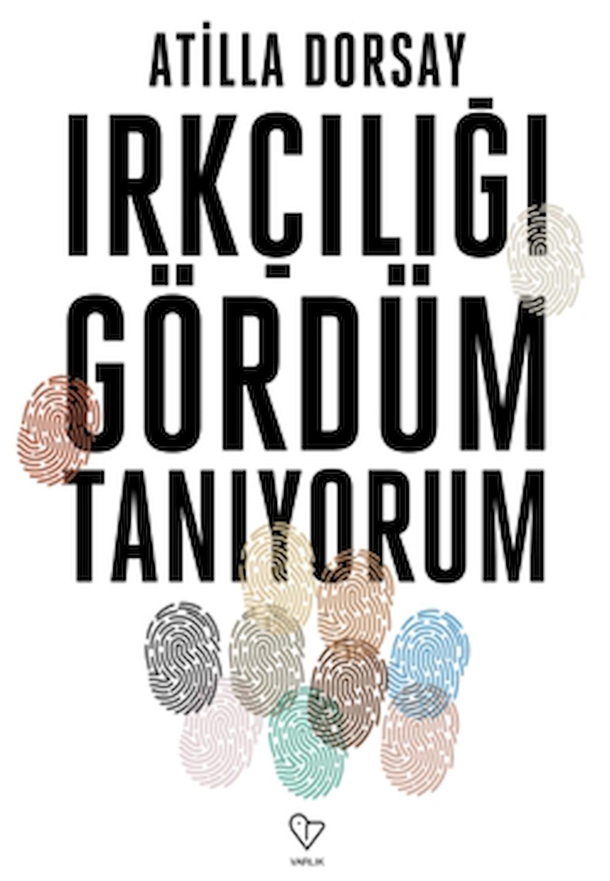 Irkçılığı Gördüm Tanıyorum