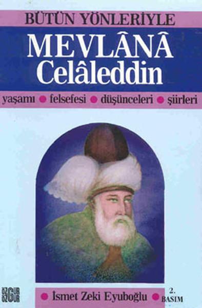 Bütün Yönleriyle Mevlana Celaleddin