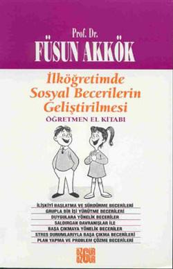 İlköğretimde Sosyal Becerilerin Geliştirilmesi Öğretmen El Kitabı