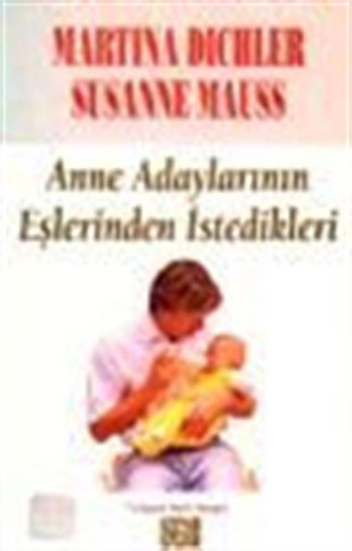 Anne Adaylarının Eşlerinden İstedikleri / Martina Dichler