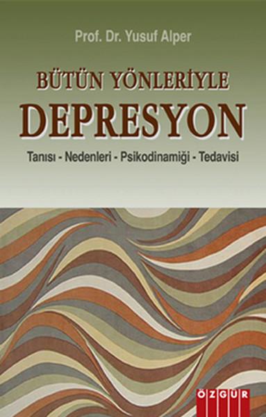 Bütün Yönleriyle Depresyon