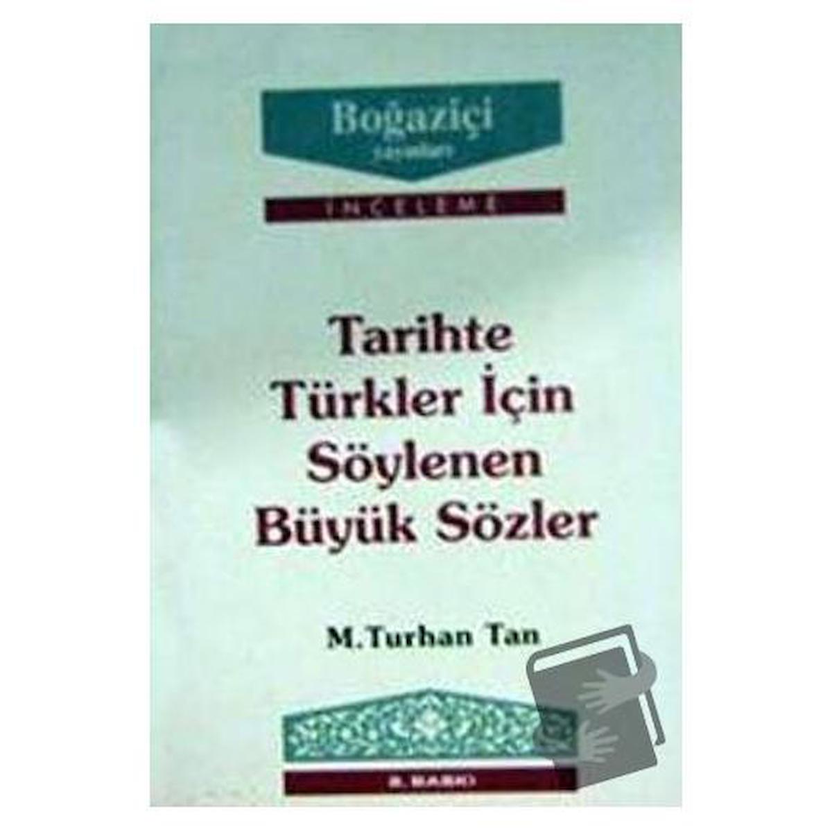 Tarihte Türkler için Söylenen Büyük Sözler