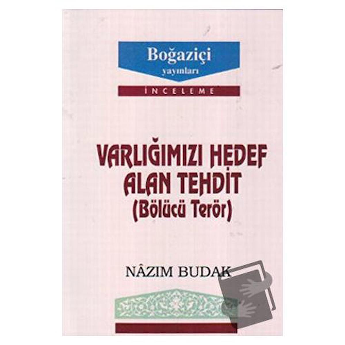 Varlığımızı Hedef Alan Tehdit (Bölücü Terör)