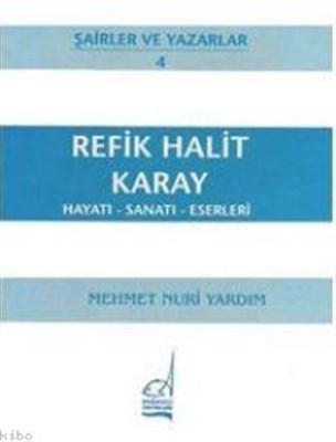 Refik Halit Karay Hayatı - Sanatı - Eserleri