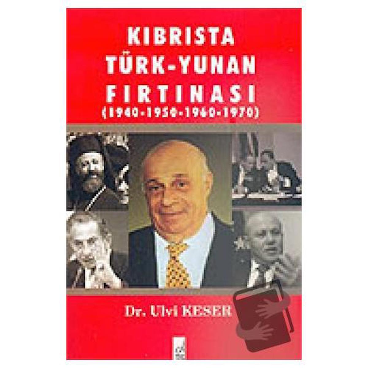 Kıbrısta Türk - Yunan Fırtınası 1940-1950 / 1960-1970