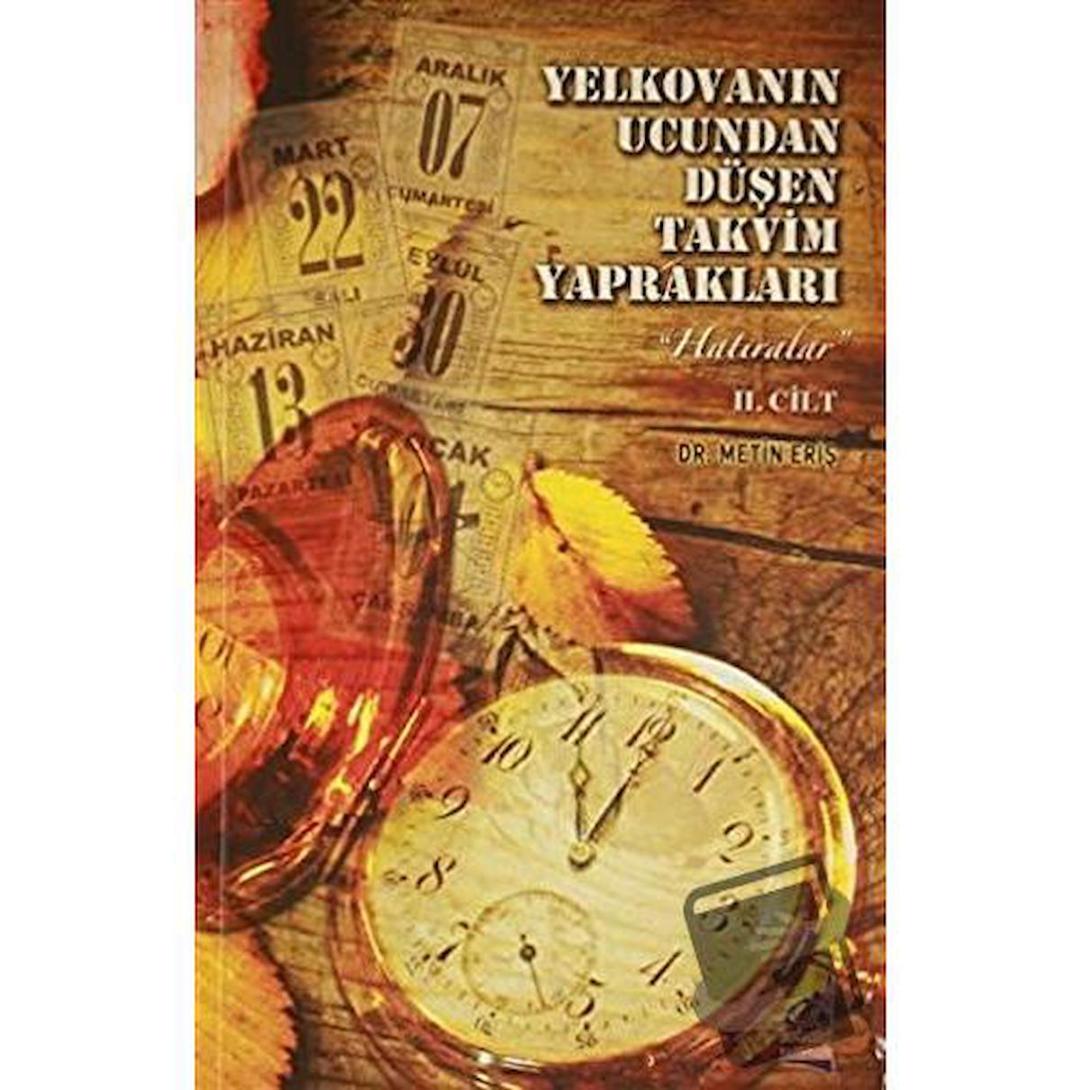 Yelkovanın Ucundan Düşen Takvim Yaprakları 2. Cilt