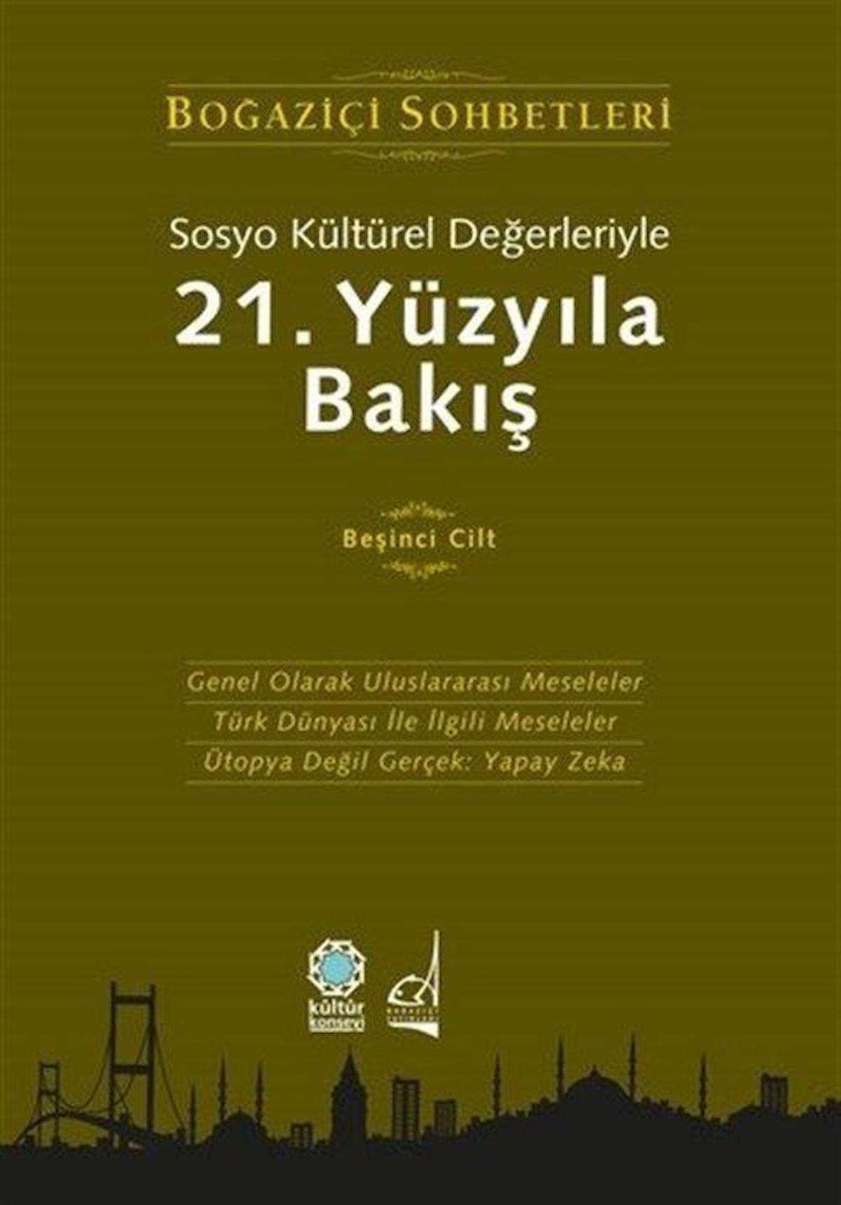 Sosyo Kültürel Değerleriyle 21.Yüzyıla Bakış (5. Cilt) / Kolektif