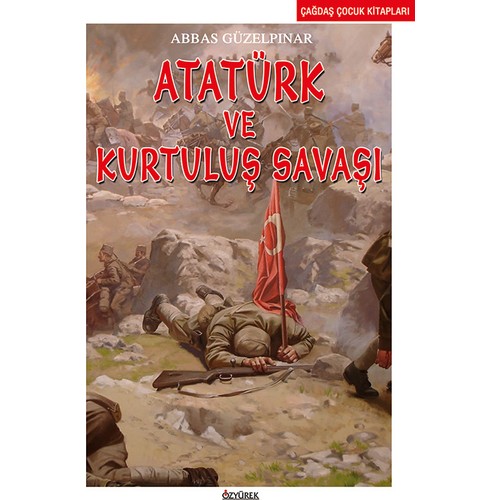 Atatürk ve Kurtuluş Savaşı