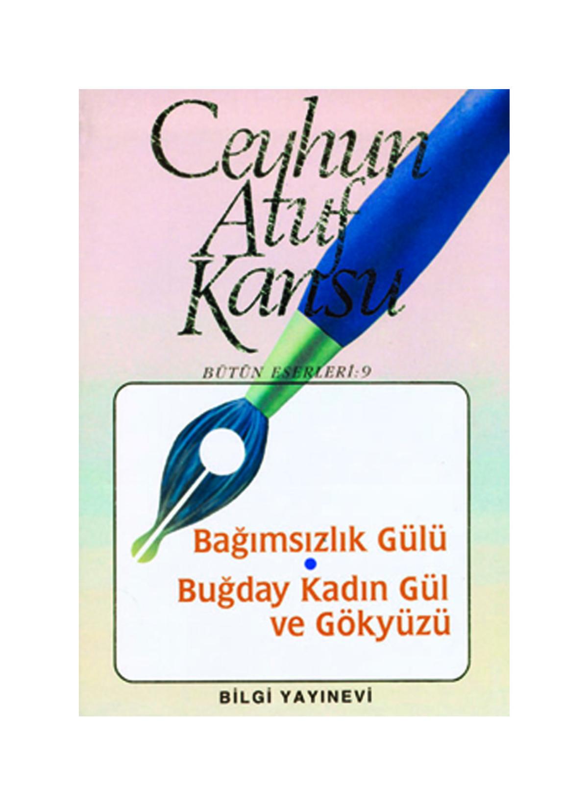 Bağımsızlık Gülü Buğday, Kadın, Gül ve Gökyüzü