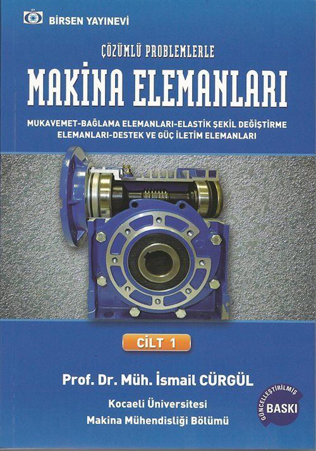 Makina Elemanları ve Çözümlü Problemleri Cilt:1