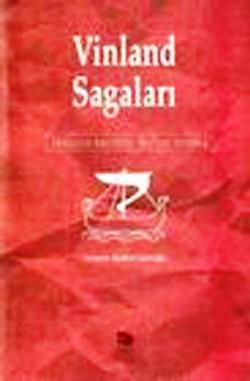 Vinland Sagaları- Vikinglerin Amerika'yı Keşfinin Destanı
