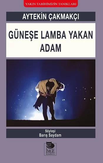 Güneşe Lamba Yakan Adam