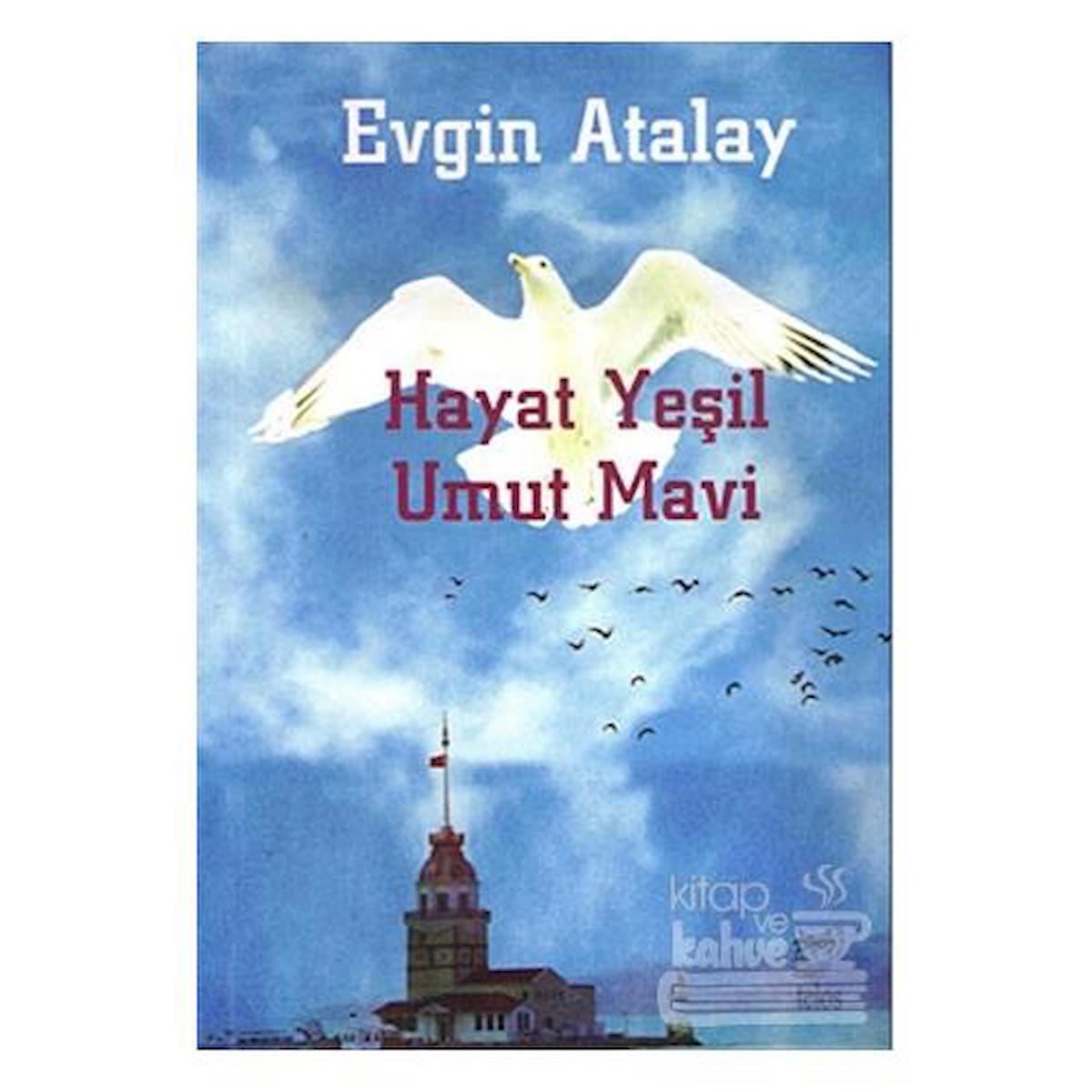 Hayat Yeşil Umut Mavi